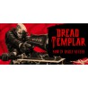 Dread Templar ALL DLC STEAM PC ACCESS GAME SHARED ACCOUNT OFFLINE