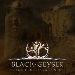 Black Geyser: Couriers of...