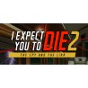 I Expect You To Die 2 ALL DLC STEAM PC ACCESS GAME SHARED ACCOUNT OFFLINE
