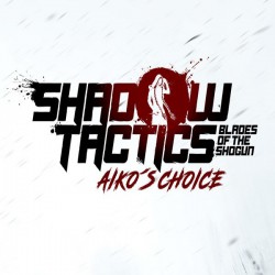 Shadow Tactics: Aiko's...