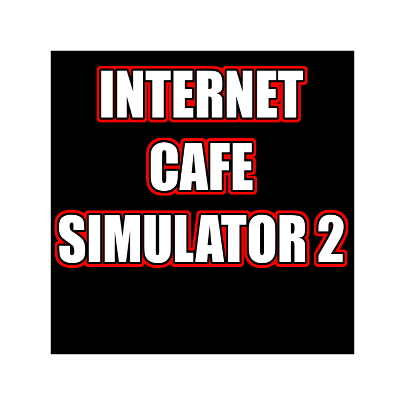 Internet Cafe Simulator 2 ALL DLC STEAM PC ACCESS GAME SHARED ACCOUNT OFFLINE