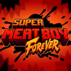 Super Meat Boy Forever ALL...