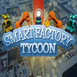Smart Factory Tycoon ALL...