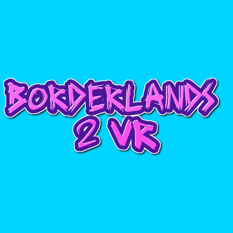 Borderlands 2 VR STEAM PC