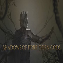Shadows of Forbidden Gods...