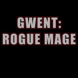 GWENT: ROGUE MAGE - DELUXE...