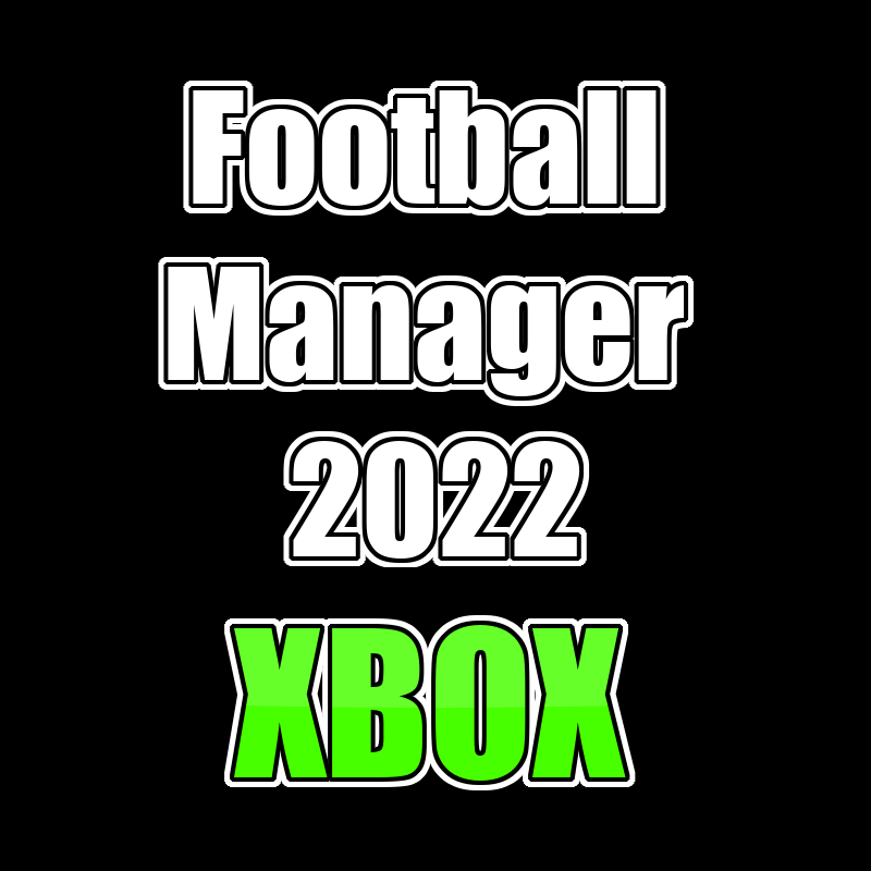 FOOTBALL MANAGER 2022 XBOX ONE / Series X KONTO WSPÓŁDZIELONE DOSTĘP DO KONTA