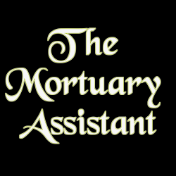 The Mortuary Assistant ALL...