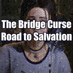 The Bridge Curse Road to...