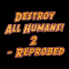 Destroy All Humans! 2 - Reprobed ALL DLC STEAM PC ACCESS GAME SHARED ACCOUNT OFFLINE