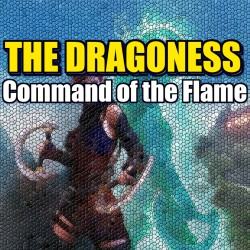 The Dragoness Command of the Flame ALL DLC STEAM PC ACCESS GAME SHARED ACCOUNT OFFLINE