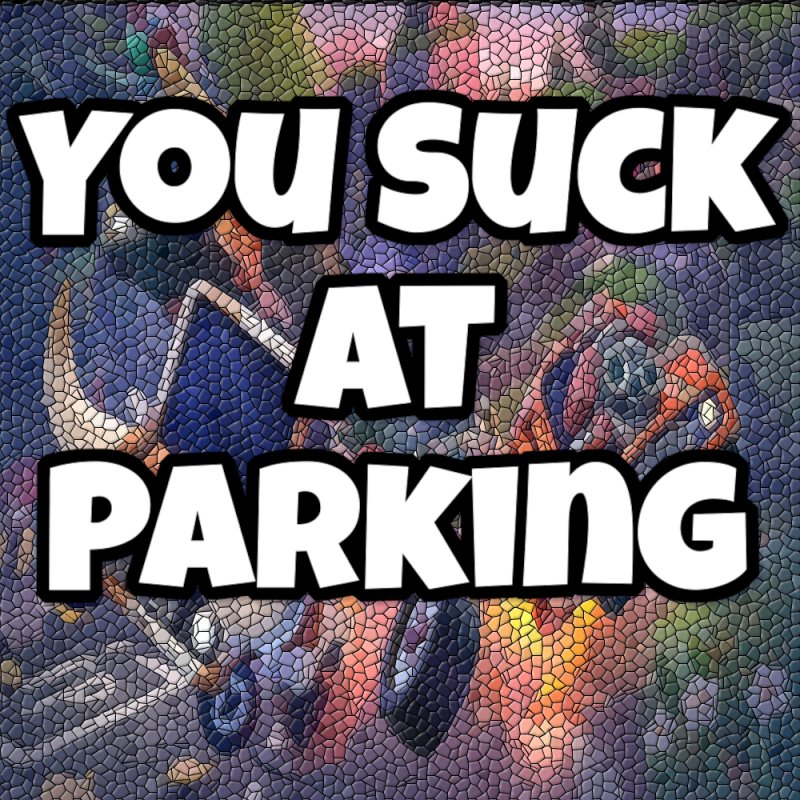 You Suck at Parking ALL DLC STEAM PC ACCESS GAME SHARED ACCOUNT OFFLINE