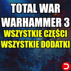 Total War: WARHAMMER III 3 + 2 + 1 ALL DLC STEAM PC ACCESS GAME SHARED ACCOUNT OFFLINE