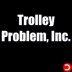 Trolley Problem, Inc. ALL...