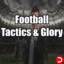 Football, Tactics & Glory KONTO WSPÓŁDZIELONE PC STEAM DOSTĘP DO KONTA WSZYSTKIE DLC
