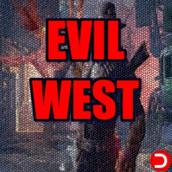 Evil West ALL DLC STEAM PC...