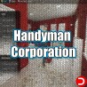Handyman Corporation ALL DLC STEAM PC ACCESS GAME SHARED ACCOUNT OFFLINE