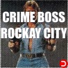 Crime Boss Rockay City EPIC GAMES PC DOSTĘP DO KONTA WSPÓŁDZIELONEGO - OFFLINE