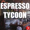 Espresso Tycoon KONTO WSPÓŁDZIELONE PC STEAM DOSTĘP DO KONTA WSZYSTKIE DLC