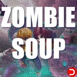 Zombie Soup ALL DLC STEAM...