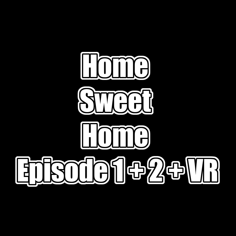 Home Sweet Home Episode 1 + 2 + VR WSZYSTKIE DLC STEAM PC DOSTĘP DO KONTA WSPÓŁDZIELONEGO - OFFLINE