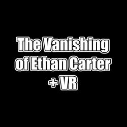 The Vanishing of Ethan Carter + VR WSZYSTKIE DLC STEAM PC DOSTĘP DO KONTA WSPÓŁDZIELONEGO - OFFLINE