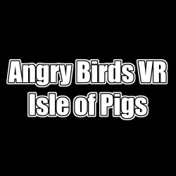Angry Birds VR: Isle of...