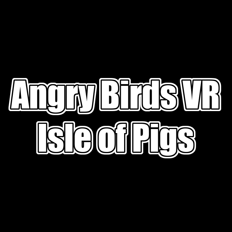Angry Birds VR: Isle of Pigs + WSZYSTKIE DODATKI