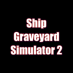 Ship Graveyard Simulator 2 ALL DLC STEAM PC ACCESS SHARED ACCOUNT OFFLINE