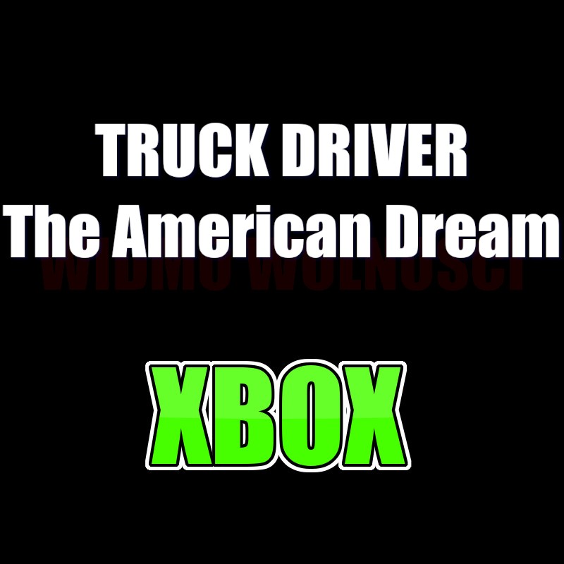 Truck Driver: The American Dream XBOX Series X|S KONTO WSPÓŁDZIELONE DOSTĘP DO KONTA