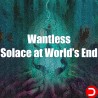 Wantless Solace at World’s End ALL DLC STEAM PC ACCESS GAME SHARED ACCOUNT OFFLINE