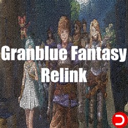Granblue Fantasy Relink ALL DLC STEAM PC ACCESS SHARED ACCOUNT OFFLINE