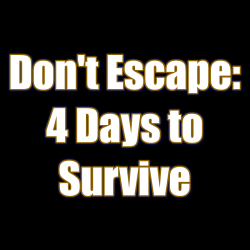 Don't Escape: 4 Days to...