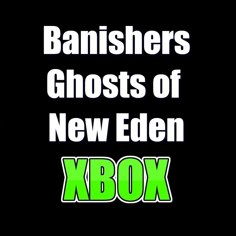 Banishers Ghosts of New Eden XBOX Series X|S ACCESS GAME SHARED ACCOUNT OFFLINE