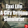 Taxi Life A City Driving Simulator KONTO WSPÓŁDZIELONE PC STEAM DOSTĘP DO KONTA WSZYSTKIE DLC