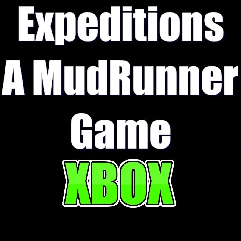 Expeditions A MudRunner Supreme Edition XBOX ONE Series X|S ACCESS GAME SHARED ACCOUNT OFFLINE