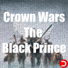 Crown Wars The Black Prince KONTO WSPÓŁDZIELONE PC STEAM DOSTĘP DO KONTA WSZYSTKIE DLC