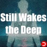 Still Wakes the Deep PC OFFLINE ACCOUNT ACCESS SHARED