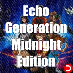 Echo Generation Midnight Edition PC KONTO OFFLINE WSPÓŁDZIELONE DOSTĘP DO KONTA STEAM