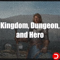 Kingdom, Dungeon, and Hero...