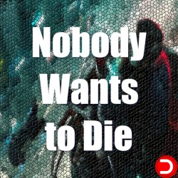 Nobody Wants to Die PC...