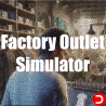 Factory Outlet Simulator PC OFFLINE ACCOUNT ACCESS SHARED