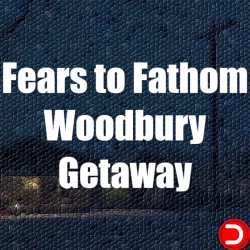 Fears to Fathom - Woodbury...