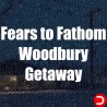 Fears to Fathom - Woodbury Getaway PC OFFLINE ACCOUNT ACCESS SHARED