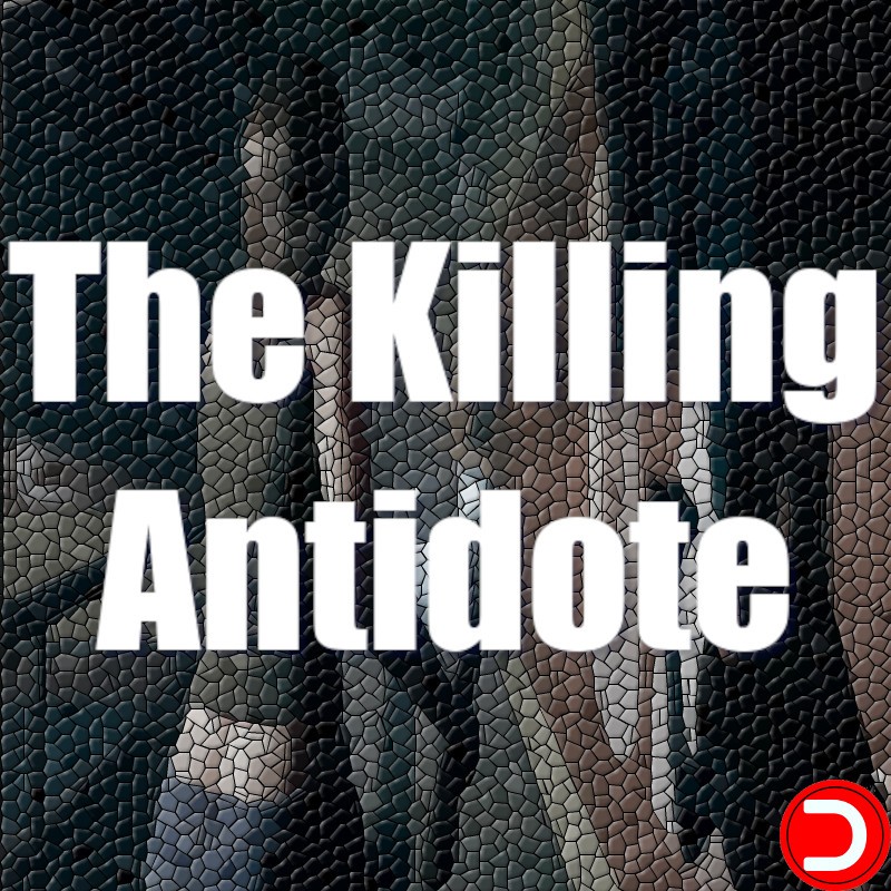 The Killing Antidote 致命解药 PC OFFLINE ACCOUNT ACCESS SHARED