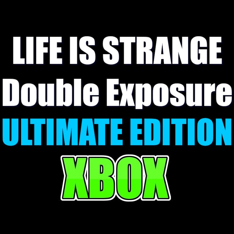 Life is Strange Double Exposure Ultimate Edition XBOX Series X|S ACCESS GAME SHARED ACCOUNT OFFLINE