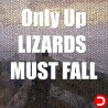 Only Up LIZARDS MUST FALL PC OFFLINE ACCOUNT ACCESS SHARED