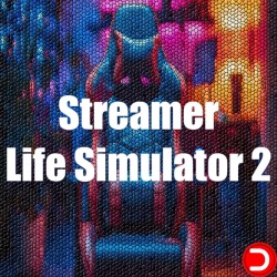 Streamer Life Simulator 2...