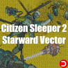 Citizen Sleeper 2 Starward Vector PC KONTO OFFLINE WSPÓŁDZIELONE DOSTĘP DO KONTA STEAM