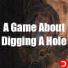 A Game About Digging A Hole PC KONTO OFFLINE WSPÓŁDZIELONE DOSTĘP DO KONTA STEAM